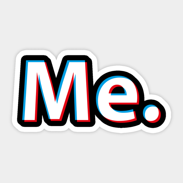 Me. Sticker by OrtegaSG